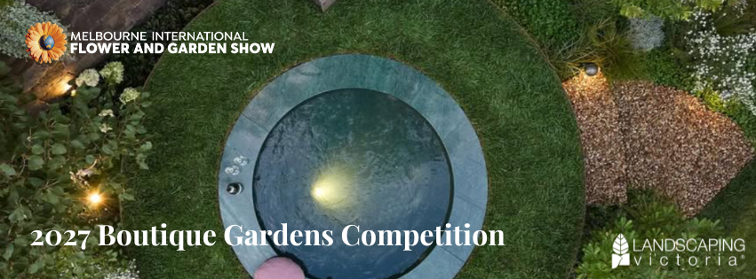 Melbourne International Flower and Garden Show | Landscaping Victoria